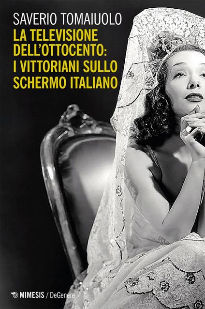 La televisione dell'Ottocento: i vittoriani sullo schermo italiano - Saverio Tomaiuolo - ebook