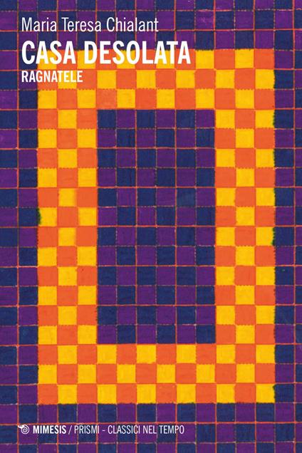 Casa desolata. Ragnatele - Maria Teresa Chialant - ebook