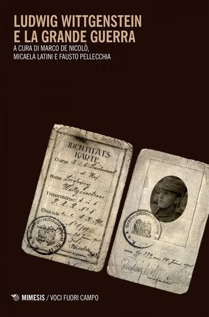 Ludwig Wittgenstein e la grande guerra - Marco De Nicolò,Micaela Latini,Fausto Pellecchia - ebook