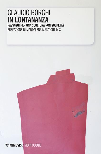 In lontananza. Passaggi per una scultura non sospetta - Claudio Borghi - copertina