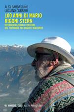 100 anni di Mario Rigoni Stern. Intergenerazionali consegne del testimone tra saggio e racconto