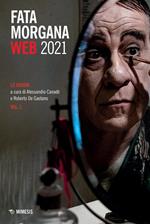 Fata Morgana Web 2021. Vol. 1: visioni, Le.