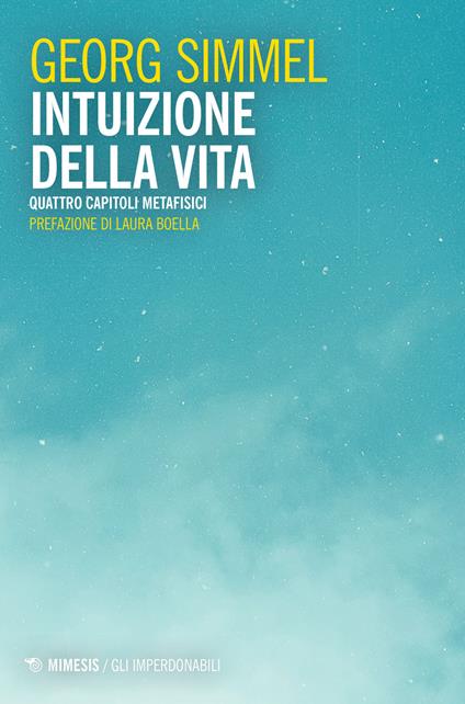 Intuizione della vita. Quattro capitoli metafisici - Georg Simmel - copertina