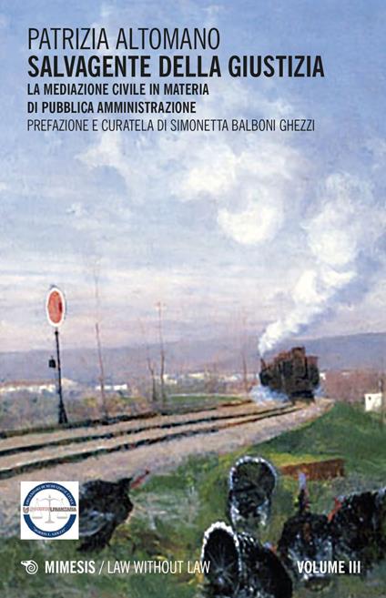 La Salvagente della giustizia. Vol. 3 - Patrizia Altomano,Simonetta Balboni Ghezzi - ebook