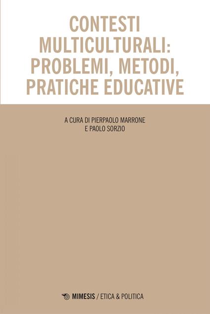 Contesti multiculturali: problemi, metodi, pratiche educative - Pierpaolo Marrone,Paolo Sorzio - ebook