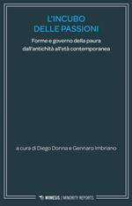 L' incubo delle passioni. Forme e governo della paura dall'antichità all'età contemporanea