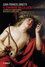Il cantante della luce. La teoria dei cinque elementi applicata al canto lirico