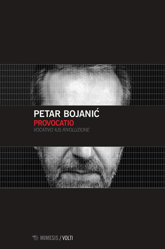 Provocatio. Vocativo ius rivoluzione - Petar Bojanic - copertina