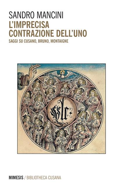 L' imprecisa contrazione dell'uno. Saggi su Cusano, Bruno, Montaigne - Sandro Mancini - ebook