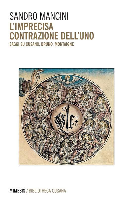 L' imprecisa contrazione dell'uno. Saggi su Cusano, Bruno, Montaigne - Sandro Mancini - ebook