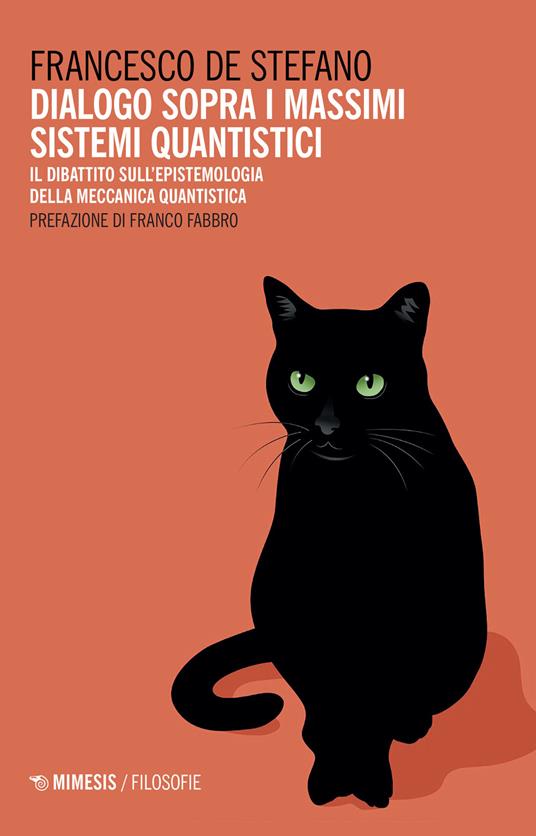 Dialogo sopra i massimi sistemi quantistici. Il dibattito sull'epistemologia della meccanica quantistica - Francesco De Stefano - copertina