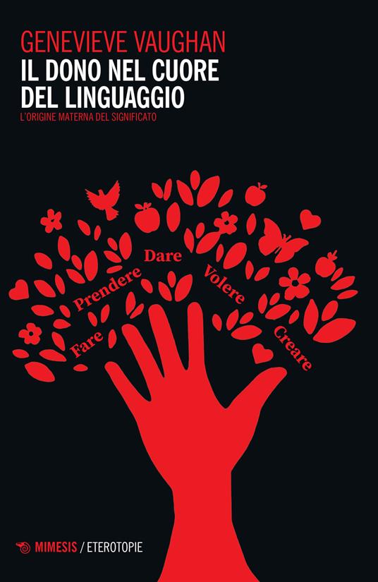 Il dono nel cuore del linguaggio. L'origine materna del significato - Genevieve Vaughan - copertina