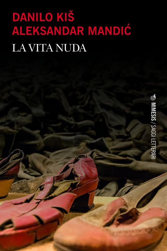 La vita nuda - Danilo Kis,Aleksandar Mandich,Alice Parmeggiani - ebook
