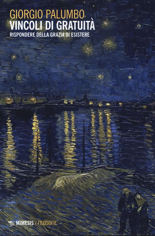 Vincoli di gratuità. Rispondere della grazia di esistere - Giorgio Palumbo - copertina