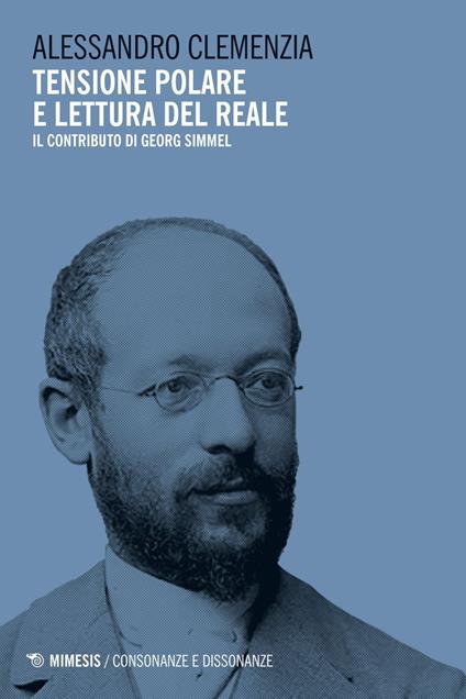 Tensione polare e lettura del reale. Il contributo di Georg Simmel - Alessandro Clemenzia - ebook