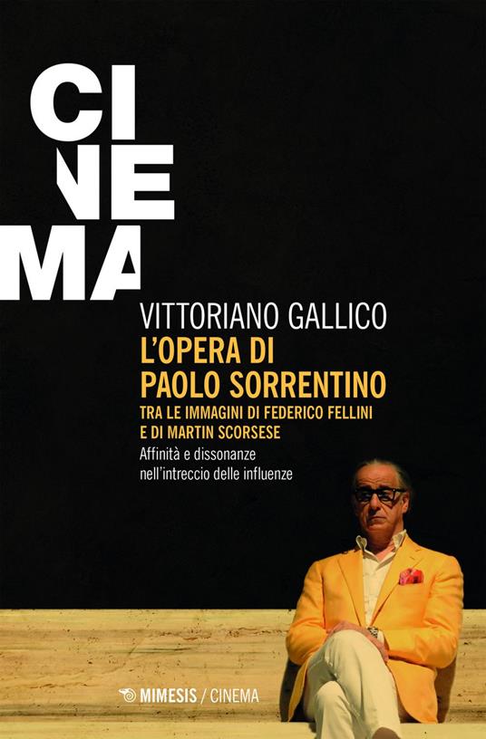 L' opera di Paolo Sorrentino. Tra le immagini di Federico Fellini e di Martin Scorsese. Affinità e dissonanze nell'intreccio delle influenze - Vittoriano Gallico - ebook