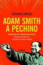 Adam Smith a Pechino. Genealogie del ventunesimo secolo