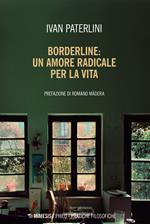 Borderline: un amore radicale per la vita