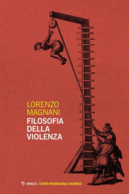 Filosofia della violenza - Lorenzo Magnani - ebook
