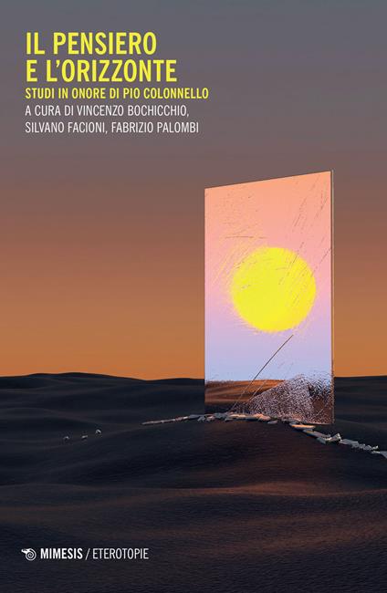 Il pensiero e l'orizzonte. Studi in onore di Pio Colonnello - copertina