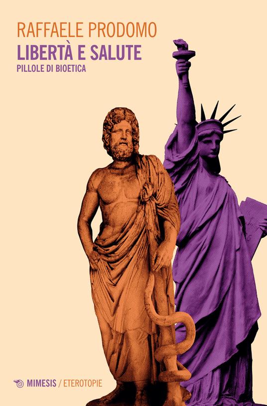 Libertà e salute. Pillole di bioetica - Raffaele Prodomo - copertina