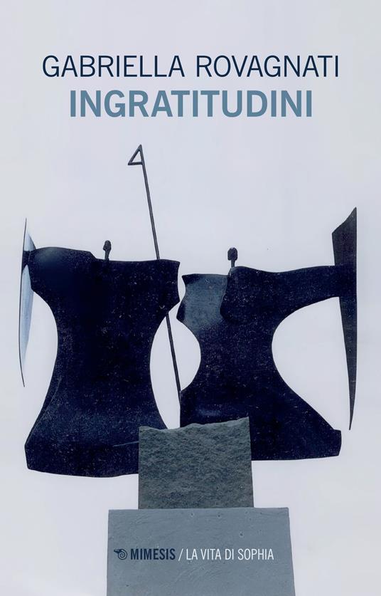 Ingratitudini - Gabriella Rovagnati - copertina