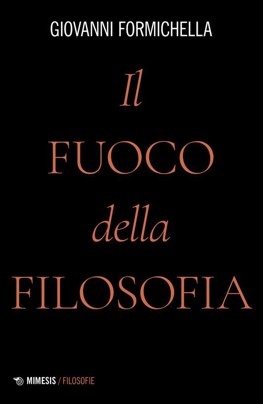 Il fuoco della filosofia - Giovanni Formichella - copertina