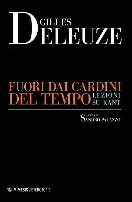 Fuori dai cardini del tempo. Lezioni su Kant. Nuova ediz. - Gilles Deleuze - copertina