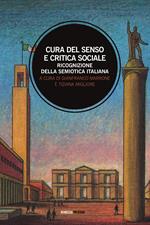 Cura del senso e critica sociale. Ricognizione della semiotica italiana