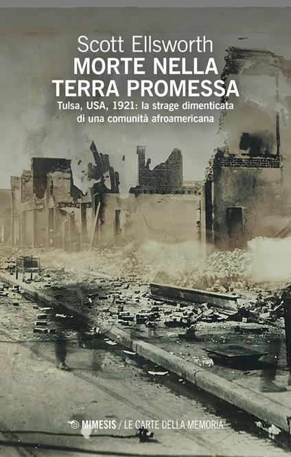 Morte nella terra promessa. Tulsa, USA, 1921: la strage dimenticata di una comunità afroamericana - Scott Ellsworth - copertina