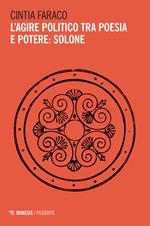 L' agire politico tra poesia e potere: Solone