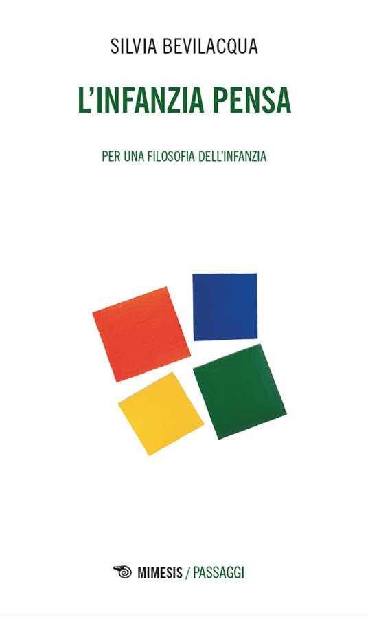 L'infanzia pensa. Per una filosofia dell’infanzia - Silvia Bevilacqua - copertina