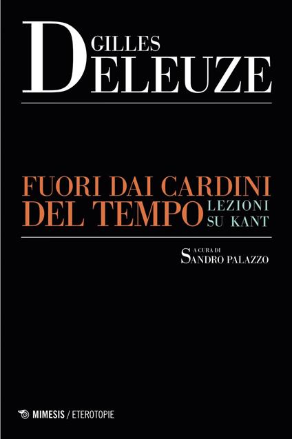 Fuori dai cardini del tempo. Lezioni su Kant - Gilles Deleuze,Sandro Palazzo - ebook