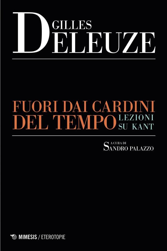Fuori dai cardini del tempo. Lezioni su Kant - Gilles Deleuze,Sandro Palazzo - ebook
