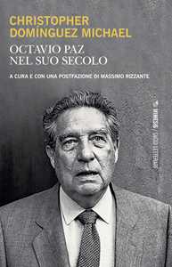 Libro Octavio Paz nel suo secolo Christopher Domínguez Michael