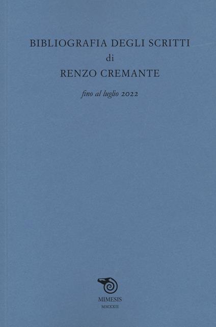 Bibliografia degli scritti di Renzo Cremante fino al luglio 2022 - copertina