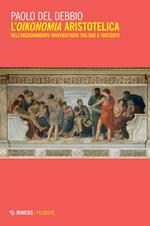 L' oikonomia aristotelica nell'insegnamento universitario tra Due e Trecento