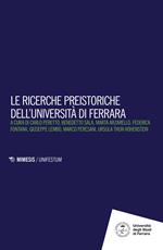 Le ricerche preistoriche dell'Università di Ferrara