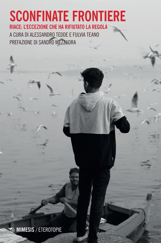 Sconfinate frontiere. Riace: l'eccezione che ha rifiutato la regola - Fulvia Teano,Alessandro Tedde - ebook
