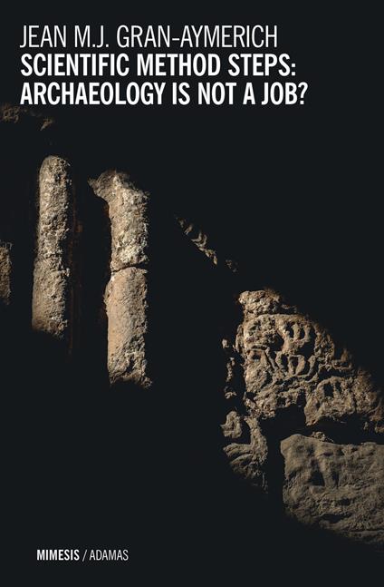 Scientific methods steps: archaeology is not a job? - Jean Gran-Aymerich - copertina