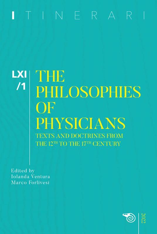 Itinerari. Annuario di ricerche filosofiche (2022). Vol. 1: The philosophies of physicians. Texts and doctrines from the 12th to the 17th century - copertina