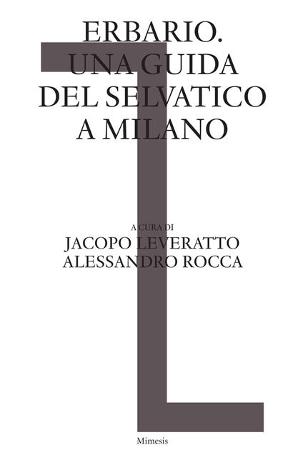 Erbario. Una guida del selvatico a Milano - copertina