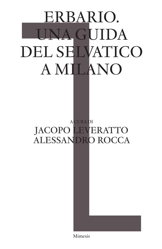 Erbario. Una guida del selvatico a Milano - copertina