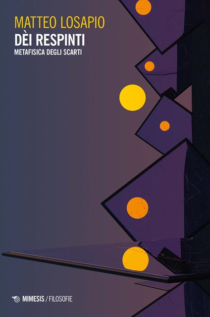 Dèi respinti. Metafisica degli scarti - Matteo Losapio - copertina