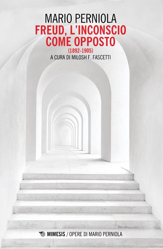 Freud. L'inconscio come opposto (1892-1905) - Mario Perniola - copertina