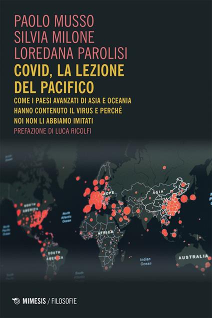 Covid, la lezione del Pacifico. Come i paesi avanzati di Asia e Oceania hanno contenuto il virus e perché noi non li abbiamo imitati - Silvia Milone,Paolo Musso,Loredana Parolisi - ebook