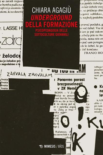 Underground della formazione. Psicopedagogia delle sottoculture giovanili - Chiara Agagiù - copertina
