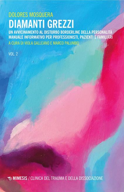 Un Diamanti grezzi. Vol. 2 - Dolores Mosquera,Viola Galleano,Marco Palumbo - ebook