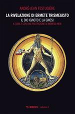rivelazione di Ermete Trismegisto. Vol. 4: rivelazione di Ermete Trismegisto