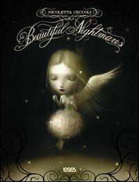 Beautiful nightmares. Ediz. illustrata - Nicoletta Ceccoli - copertina